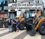 İş Makinası - ORBEL A.Ş. YERLİ ÜRETİM TÜRKTRAKTÖR İŞ MAKİNELERİNİ TERCİH ETTİ Forum Makina